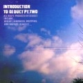 DJ DUCT / ＩＮＴＲＯＤＵＣＴＩＯＮTO DJ DUCT PT.2
