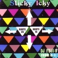 DJ FUJI-9 / ＳＴＩＣＫＹ　ＩＣＫＹ