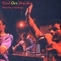 KAZAHAYA / ＳＯＵＬ　ＯＮ　ＢＲＥＡＫＳ