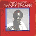 BARRY BROWN / バリー・ブラウン / I'M NOT SO LUCKY