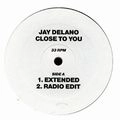 JAY DELANO / ジェイ・デラノ / CLOSE TO YOU