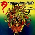 PRINCE MOHAMMED / プリンス・モハメド / INNA HIM HEAD