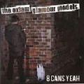 OXFAM GLAMOUR MODELS / オックスファム・グラマー・モデルズ / 8 CANS YEAH