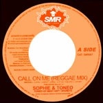 SOPHIE & TONEO / CALL ON ME(REGGAE MIX)