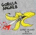 GORILLA ANGREB / ゴリラ・アングレブ / LONG ISLAND/SUPERSYN