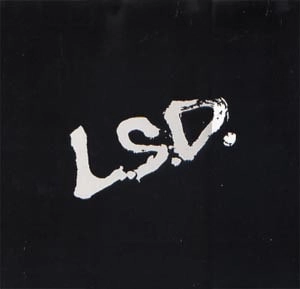 LSD / エルエスディー / LUSTMORD,SNATCH,DEATH'EIN BODIE
