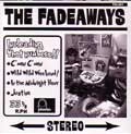 THE FADEAWAYS / ＦＡＤＥＡＷＡＹＳ