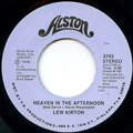 LEW KIRTON + CHARLES JOHNSON / HEAVEN IN THE AFTERNOON + NEVER HAD A LOVE