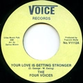 FOUR VOICES / YOUR LOVE IS GETTING STRONGER + WITH A LON
