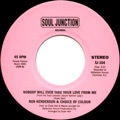 RON HENDERSON AND CHOICE OF COLOUR / ロン・ヘンダーソン・アンド・チョイス・オブ・カラー / NOBODY WILL EVER TAKE YOUR LOVE FROM ME +
