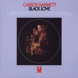 CARLOS GARNETT / カルロス・ガーネット / BLACK LOVE