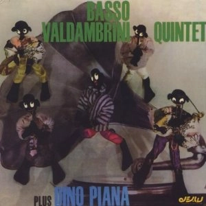 BASSO VALDAMBRINI QUINTET(SEXTET/OCTET) / バッソ=ヴァルダンブリーニ・クインテット(セクステット・オクテット) / PLUS DINO PIANA