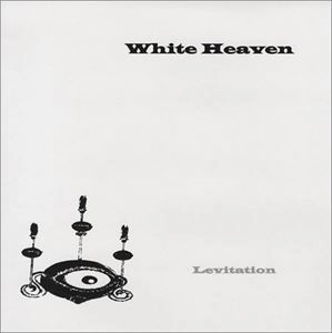 WHITE HEAVEN / LEVITATION