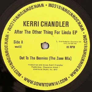 KERRI CHANDLER / ケリー・チャンドラー / AFTER THE OTHER THING FOR LINDA EP