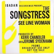 SONGSTRESS / SEE LINE WOMAN