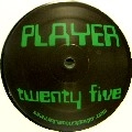 PLAYER (UK TECHNO) / PLAYER 25
