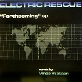 ELECTRIC RESCUE / FORTHCOMING EP(VINCE WATSON RMX)