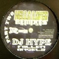 FALLEN ANGELS / HELLO LOVER REMIXES(DJ HYPE & ORIGINAL MIX