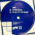 ZEN / BREAK EVEN/BOYS ON THE STREET