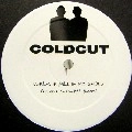 COLDCUT / コールドカット / WALK A MILE IN MY SHOES(HENRIK SCHWARZ RMX