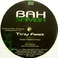 BAH SAMBA / バー・サンバ / TINY FEET