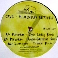 CAVE / PLUTONIUM REMIXES