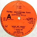 FARLEY JACKMASTER FUNK / HOLD ME AGAIN