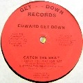 EDWARD GET DOWN / CATCH THE BEAT