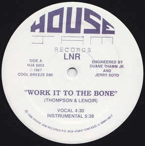 LNR / WORK IT TO THE BONE