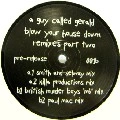 A GUY CALLED GERALD / ア・ガイ・コールド・ジェラルド / BLOW YOUR HOUSE DOWN REMIXES PART TWO