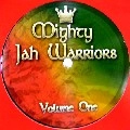 MIGHTY JAH WARRIORS / VOLUME 1