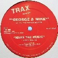 GEORGE & MIKE / MAKE THE MUSIC
