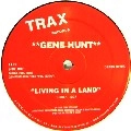 GENE HUNT / ジーン・ハント / LIVING IN A LAND