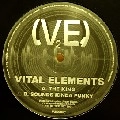 VITAL ELEMENTS / KING/SOUNDS KINDA FUNKY