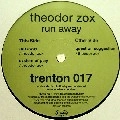 THEODOR ZOX / RUN AWAY