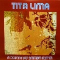 TITA LIMA / Ａ　ＣＯＮＴＡ　ＤＯ　ＳＡＭＢＡ　ＲＥＭ