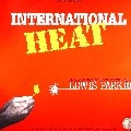 LEWIS PARKER / ルイス・パーカー / INTERNATIONAL HEAT