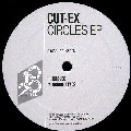 CUT EX / CIRCLES EP