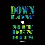 DOWN LOW / 2 MIT DEN HITS