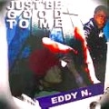 EDDY N. / JUST BE GOOD TO ME