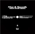 NICE & SMOOTH / MELLOW SMOOTH CLASSICS