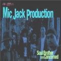 MIC JACK PRODUCTION / マイクジャックプロダクション / ＳＯＵＬ　ＢＲＯＴＨＥＲ
