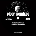 ROB N RAZ CIRCUS / TAKE A RIDE FLOOR REMIXES
