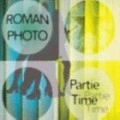 ROMAN PHOTO / PARTIE TIME
