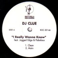 DJ CLUE / DJクルー / I REALLY WANNA KNOW