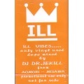 DJ DR.JEKILL / DJ ドクタージキル / ＩＬＬ　ＶＩＢＥＳ　ＶＯＬＵＭＥ．３