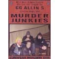 GG ALLIN & THE MURDER JUNKIES / ジージーアリンアンドザマーダージャンキース / EUROPEAN INVASION 2005