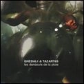 GHEDALIA TAZARTES / ゲダリア・タザルテス / LES DANSEURS DE LA PLUIE (SINGLECD)