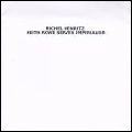 MICHEL HENRITZI / ミッシェル・アンリッツィ / KEITH ROWE SERVES IMPERIAUSM