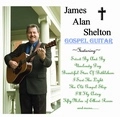 JAMES ALAN SHELTON / ジェイムス・アラン・シェルトン / GOSPEL GUITAR